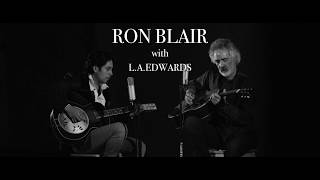 Video thumbnail of "Ron Blair (feat. L.A. Edwards) // "My Little Angel""