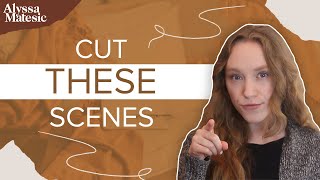 5 Scenes to Cut from Your Novel NOW