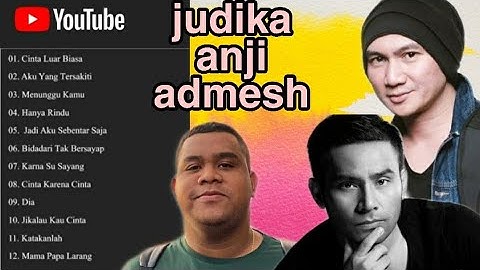TERBARU 2020,KUMPULAN LAGU INDONESIA JUDIKA-ANJI-ANDMESH