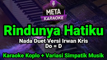 Karaoke Dangdut Rindunya Hatiku Nada Duet (Cowok Tinggi) Versi Irwan Kris  Simpatik Musik Sampling