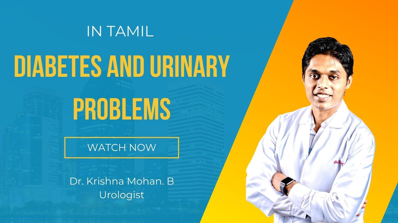 diabetes and urinary problems in tamil by urologist