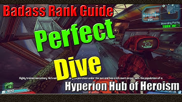 Borderlands The Pre Sequel | Badass Rank Guide | Perfect Dive | Hyperion Hub of Heroism