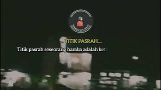STORY WA ISLAMI titik pasrah | STORY WA 30 DETIK #storywaterbaru