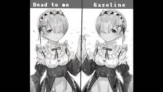 nightcore Dead Gasoline gasolinedead To Me switching Vocalss