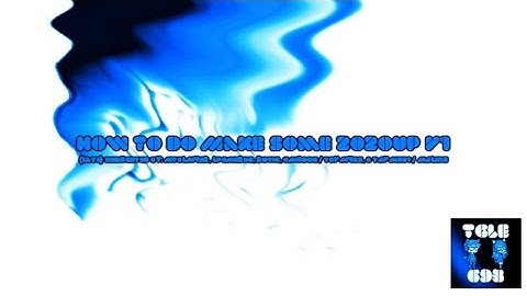 (LATE REQUESTED) How To Do Make Some 2020up V1