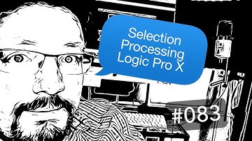 Logic Pro X | Selection-based Processing #083