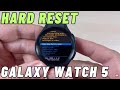 How to HARD RESET Samsung Galaxy Watch 5