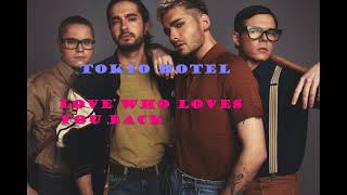 TOKIO HOTEL - LOVE WHO LOVES YOU BACK (slowed/reverb)