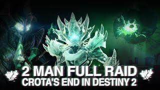 2 Man Full Crota's End Raid | Destiny 2