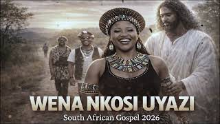 Wena Nkosi Baba  Zulu  Shona  Gospel   Africa  Amapiano  Afro House  2026