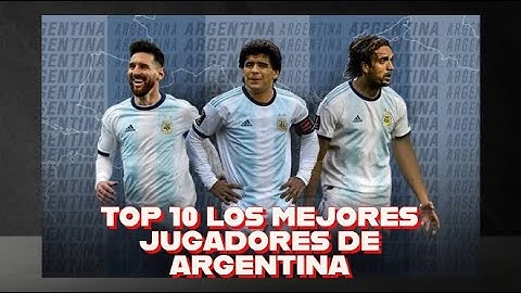 TOP 10 MEJORES JUGADORES de ARGENTINA