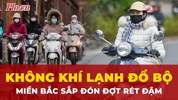 Miền bắc sắp đón đợt rét đậm, vùng núi có nơi dưới 10 độ | Thời sự