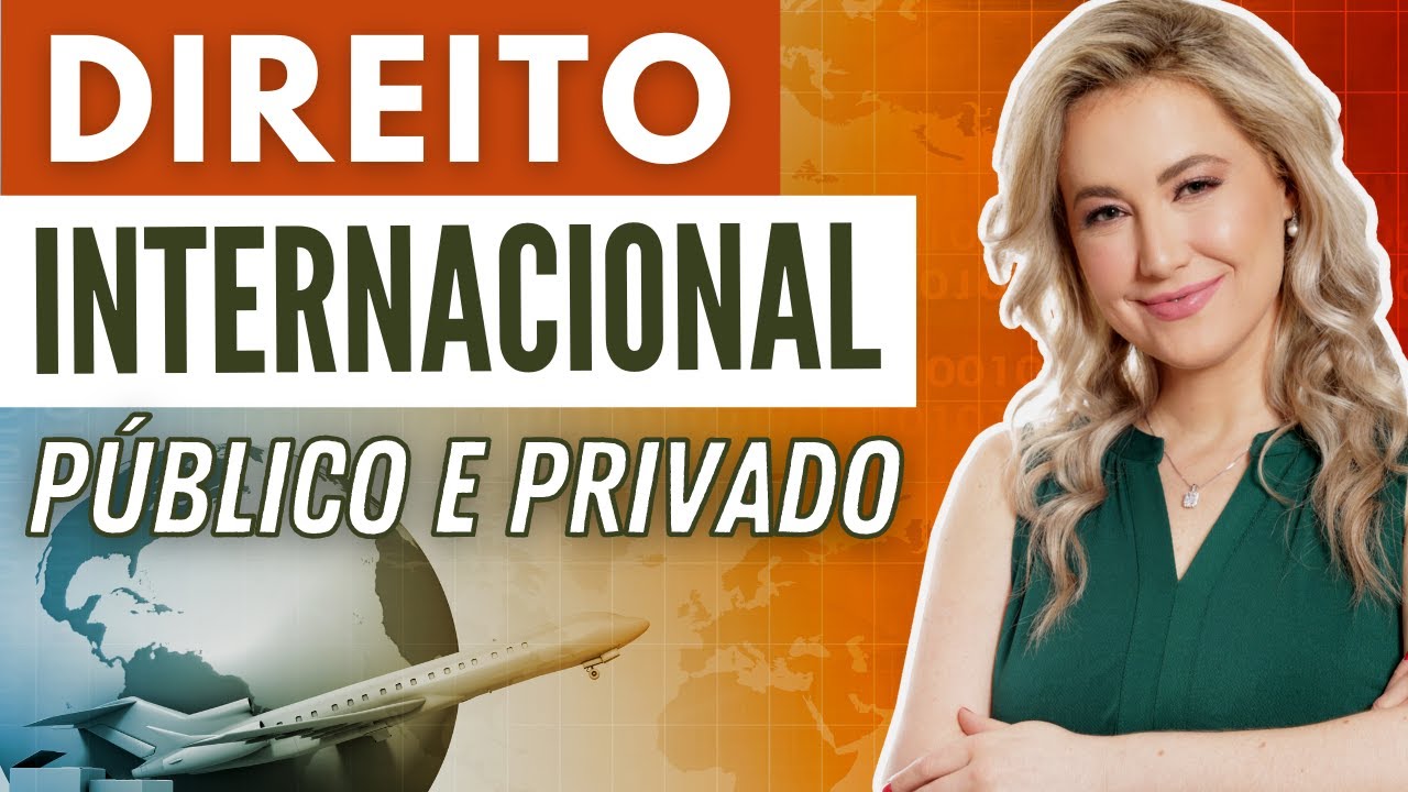 DIREITO INTERNACIONAL (Público e Privado) – RESUMO | Introdução aos Princípios, Fontes e Sujeitos