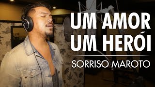 Sorriso Maroto - Um amor, um herói (Vídeo Oficial) chords