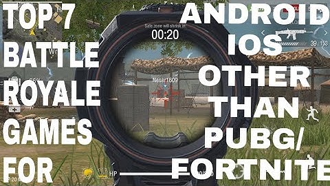 TOP 7 BATTLE ROYALE GAMES FOR ANDROID/IOS