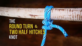 How to Tie the Round Turn and Two Half Hitches Knot in 60 SECONDS!!  How to Tie a Hitch Knot