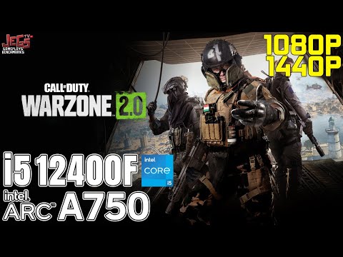 Call of Duty: Warzone 2.0 | i5 12400F + ARC A750 | 1080p, 1440p benchmarks!