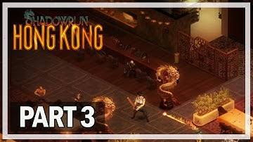 Shadowrun: Hong Kong Gameplay Walkthrough Part 3 - 1080p Let