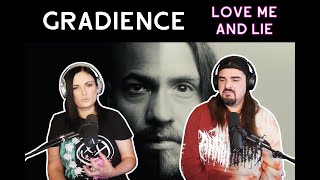 Gradience - Love Me And Lie (Reaction)