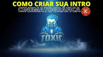 🎬COMO CRIAR SUA INTRO CINEMATOGRÁFICA/Tutorial kinemaster⭕