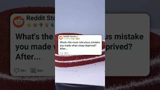 What's the most ridiculous mistake you made when sleep-deprived #reddit