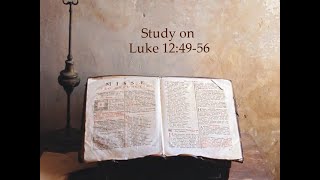 Lectionary Study on Luke 12:49-56
