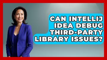 Can IntelliJ IDEA Debug Third-party Library Issues? - Learn To Troubleshoot