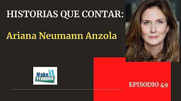 Historias que contar con Ariana Neumann Anzola