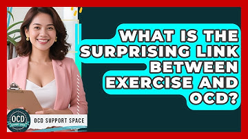 What Is The Surprising Link Between Exercise And OCD? - OCD Support Space