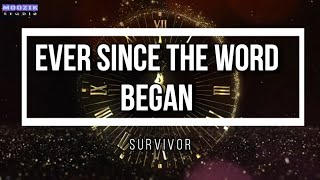 Ever Since The World Began - Survivor (Lyrics Video)