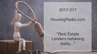 Real Estate lenders behaving badly 2017-217