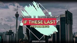 Slushii   x   Sapientdream - If These Last (Few Moments) [Subtitulado En Español]