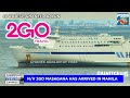 SHIPPING NEWS EXPRESS | Arrival of M/V 2GO Masagana of 2GO Travel in Manila (ex-Tsukushi of Hankyu)