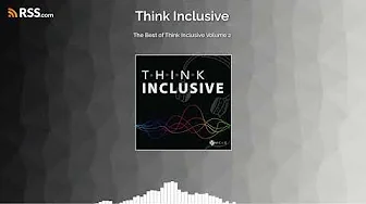 The Best of Think Inclusive Volume 2 ~ 910