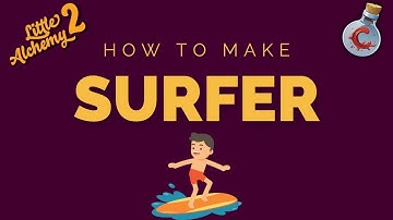How to make a Surfer in Little Alchemy 2?