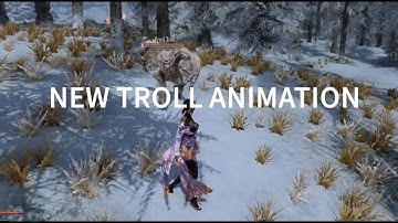 Skyrim New Troll Animation