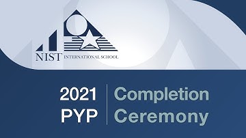 NIST 2021 PYP Completion Ceremony