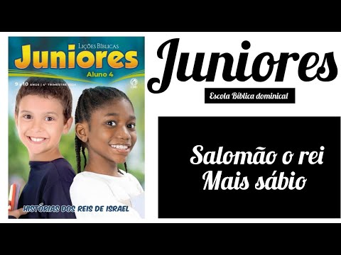 Salomão o rei sábio - lição 2 - Juniores EBD - 4° trimestre