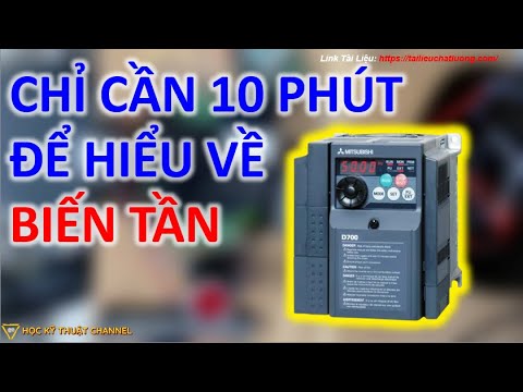 10 Phút Để HIỂU Cơ Bản Về Biến Tần Mới Nhất