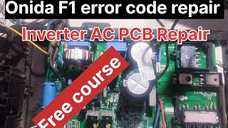 Onida inverter AC F1 error code repair, compressor not start, Lloyd, Videocon, carrier PCB repair