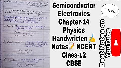 Physics Chapter-14 semiconductor Electronics Class-12 Best Handwritten Notes(PDF) NCERT