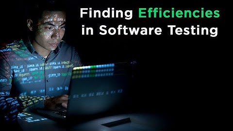 Finding Efficiencies in Software Testing - Melissa Tondi