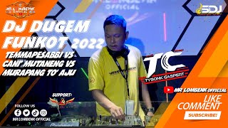 DJ DUGEM FUNKOT HARD  2022 || Temmapesabbi vs cani' mutaneng vs Murapang To' Aju