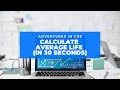 How to Calculate the Weighted Average Life of a Mortgage Loan in Under 30 Seconds
