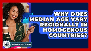 Why Does Median Age Vary Regionally In Homogenous Countries? - Demographic Data Answers