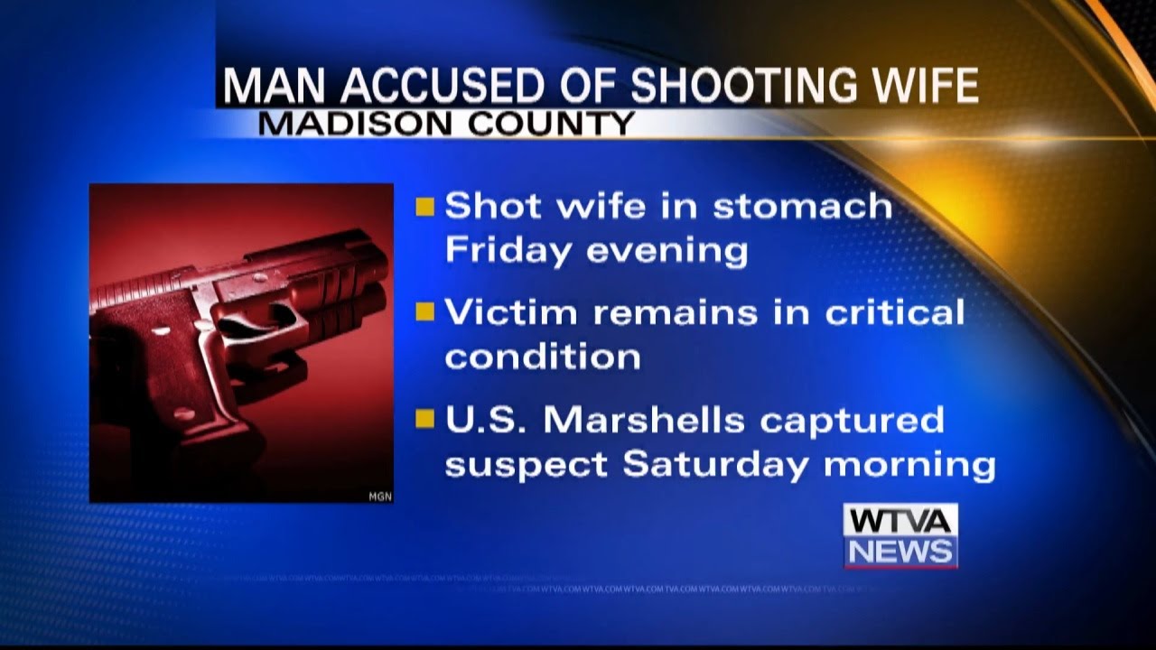 Madison County man is now behind bars after shooting his wife in the ...
