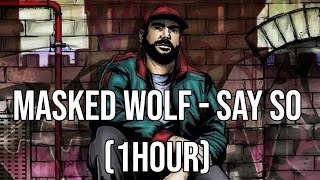 Masked Wolf - Say So (1HOUR)