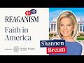 Faith in America: Reaganism with Shannon Bream