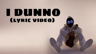 i dunno - boywithuke (lyric video)