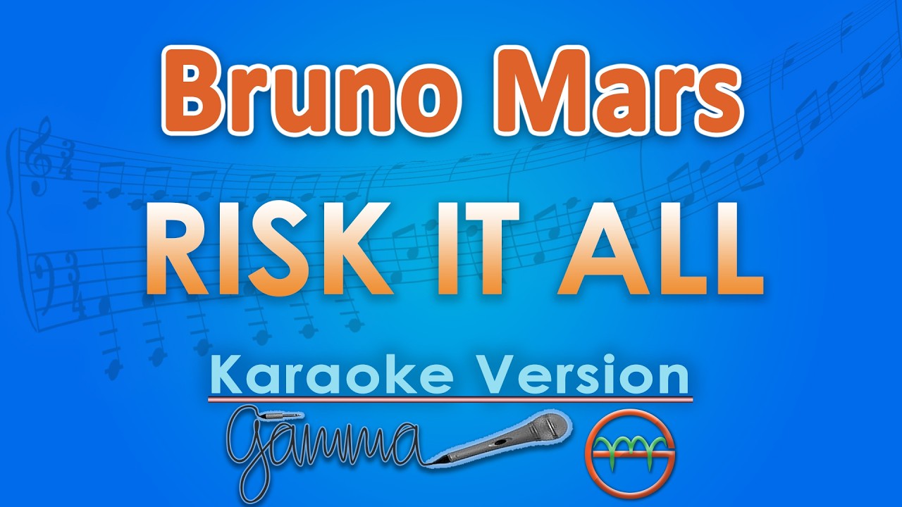 Bruno Mars - Risk It All (Karaoke) | GMusic